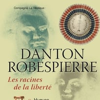 Danton et Robespierre les racines de la liberté