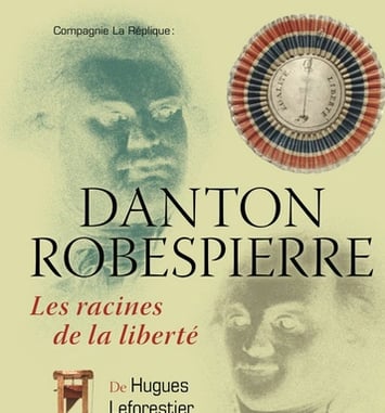 Danton et Robespierre les racines de la liberté