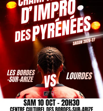 Championnat d’Impro des Pyrénées – Match 1 : Les Bordes vs Lourdes